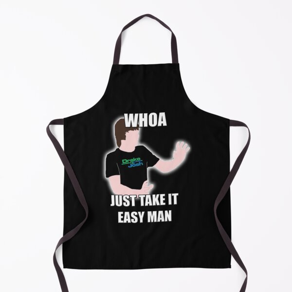 Item preview, Whoa, Just Take It Easy Man! Drake and Josh Funny Gift designed and sold by PaulinaSanches.