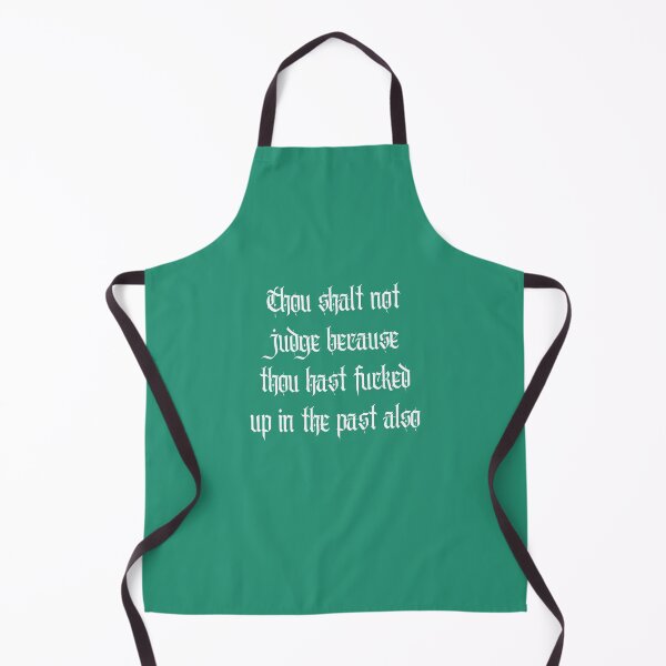 Item preview, Thou shalt not judge because thou hast fucked up in the past also designed and sold by FatCatProds.