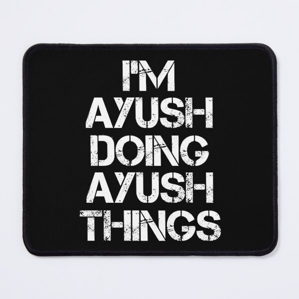 Item preview, Ayush Name T Shirt - Doing Ayush Things Name Gift Item Tee designed and sold by nauglesamatha.