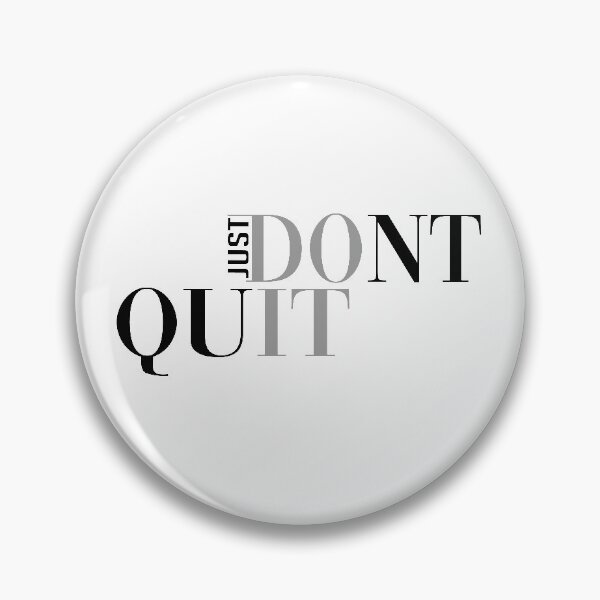 Item preview, Do-not-Quit designed and sold by Docartdesign.