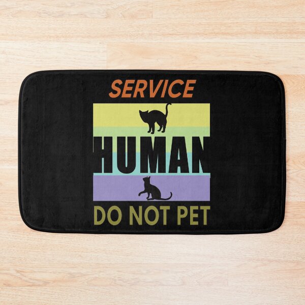 Item preview, Service Human Do Not Pet designed and sold by FridPix.