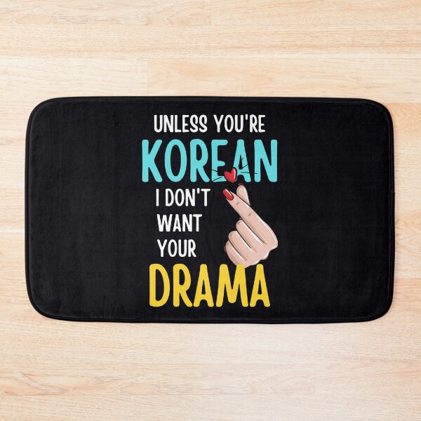 Item preview, K-Drama - Unless You're Korean, I don't want your Drama - Perfect gift for K-Drama lovers designed and sold by LostTraveller.