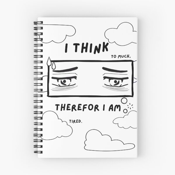 Item preview, I Think Too Much Therefor I Am Tired designed and sold by IndagoAdihs.
