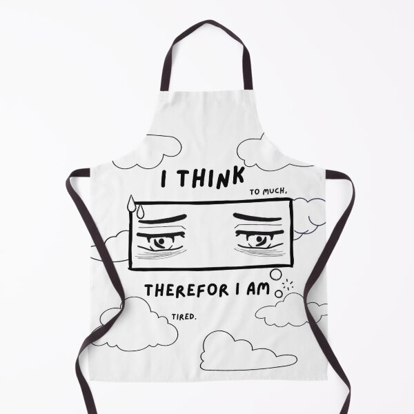 Item preview, I Think Too Much Therefor I Am Tired designed and sold by IndagoAdihs.