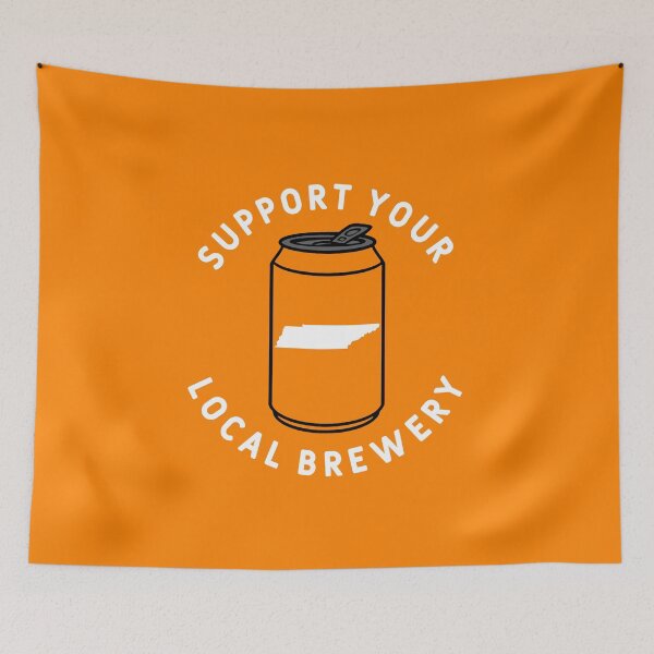 Item preview, Support Your Local Brewery Tennessee designed and sold by fearcity.