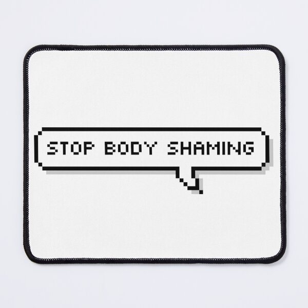 Item preview, Stop Body Shaming designed and sold by Sour Soul.