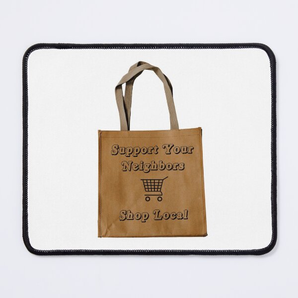 Item preview, Support Your Neighbors shop Local designed and sold by AshTreeCrtvCo.