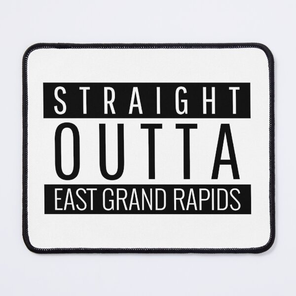 Item preview, Straight Outta East Grand Rapids Michigan designed and sold by Teelogic.