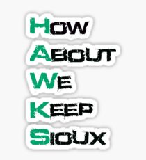 How About We Keep Sioux UND Sticker