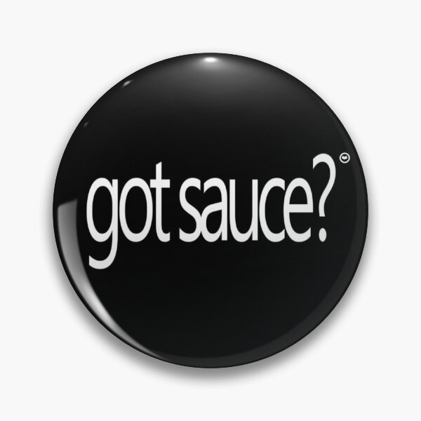 Item preview, Got Sauce? ♥♥ designed and sold by Lewdless.