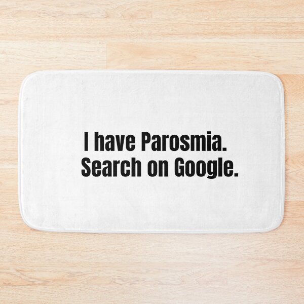 Item preview, I Have Parosmia Search on Google designed and sold by Light79.