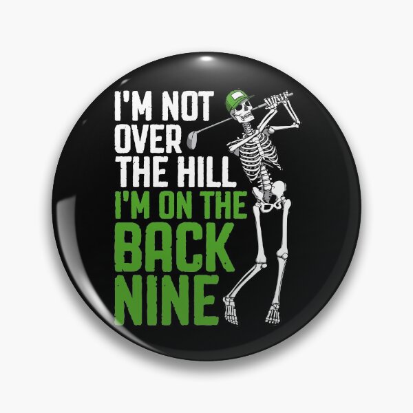 Item preview, Funny Golf I'm Not Over The Hill I'm On The Back Nine Golfer designed and sold by GrandeDuc.
