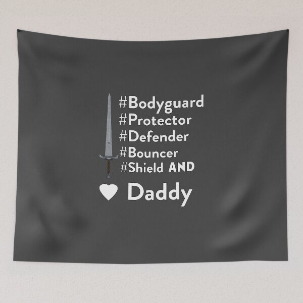 Item preview, Bodyguard Protector Defender Bouncer Shield and DADDY designed and sold by With My Hands By K.