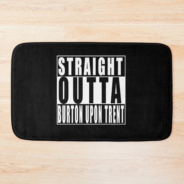Item preview, Straight Outta Burton upon Trent, United Kingdom designed and sold by Paul Disley.