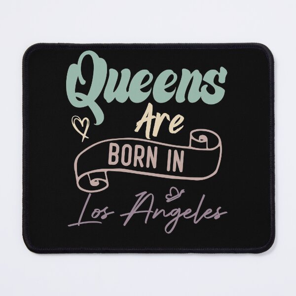 Item preview, Queens Are Born In Los Angeles designed and sold by medbdj.