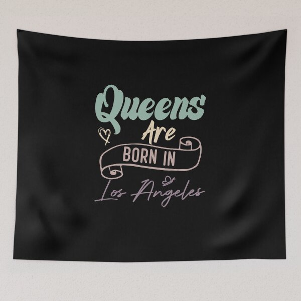 Item preview, Queens Are Born In Los Angeles designed and sold by medbdj.