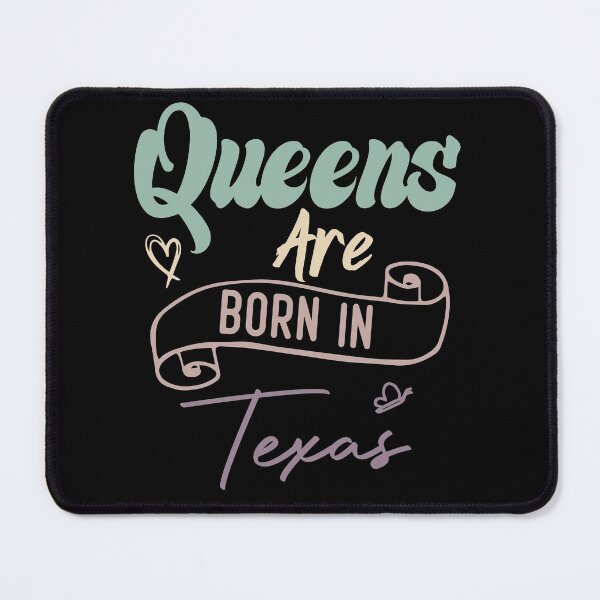 Item preview, Queens Are Born In Texas designed and sold by medbdj.