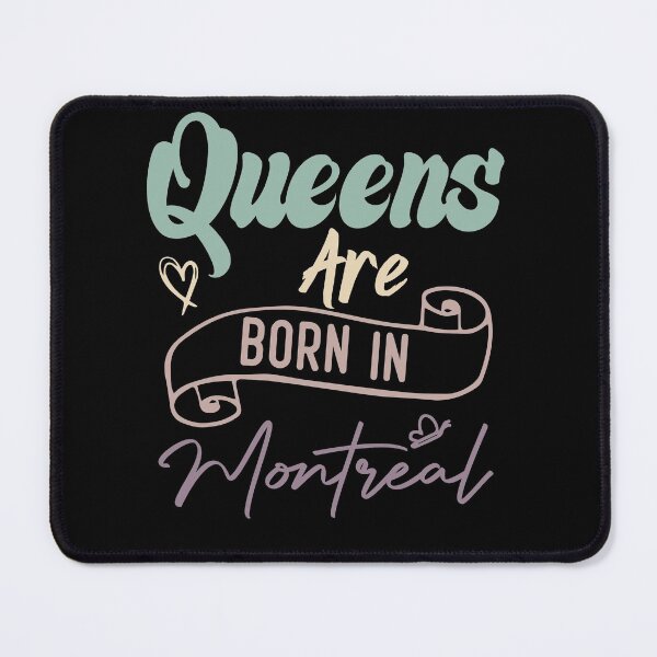 Item preview, Queens Are Born In Montreal designed and sold by medbdj.