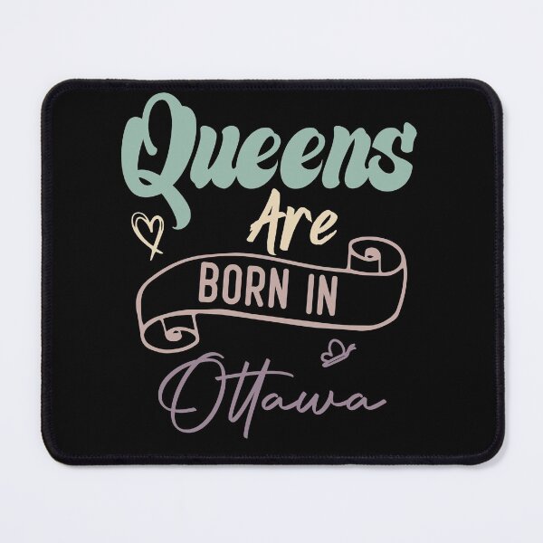 Item preview, Queens Are Born In Ottawa designed and sold by medbdj.
