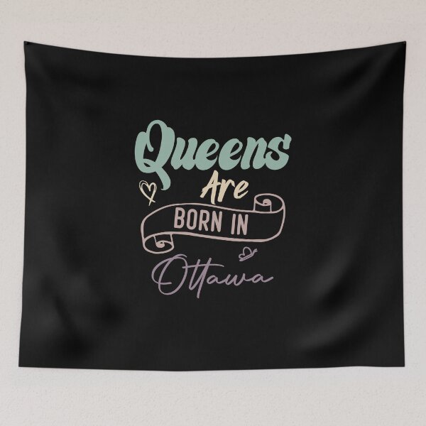 Item preview, Queens Are Born In Ottawa designed and sold by medbdj.