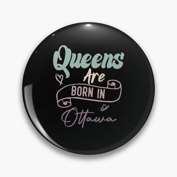 Item preview, Queens Are Born In Ottawa designed and sold by medbdj.