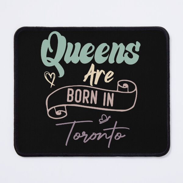 Item preview, Queens Are Born In Toronto designed and sold by medbdj.