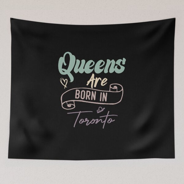 Item preview, Queens Are Born In Toronto designed and sold by medbdj.