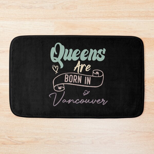 Item preview,  Queens Are Born In Vancouver designed and sold by medbdj.