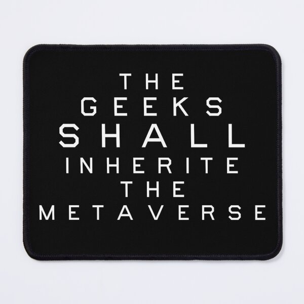 Item preview, Copy of The Geeks Shall Inherited the Metaverse. designed and sold by TAKEITTeeZee.