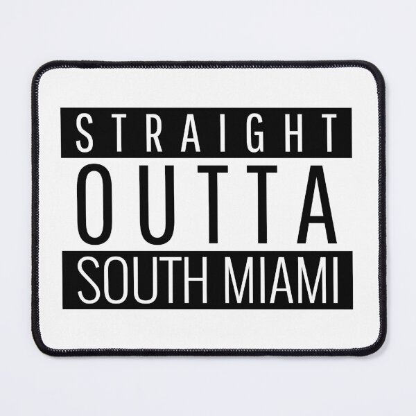 Item preview, Straight Outta South Miami Florida  designed and sold by Teelogic.
