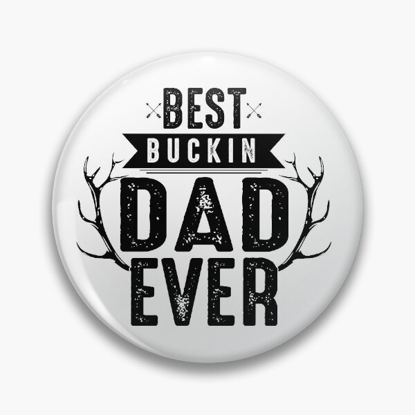 Item preview, Best Buckin Dad Ever designed and sold by BeeMeCreative.