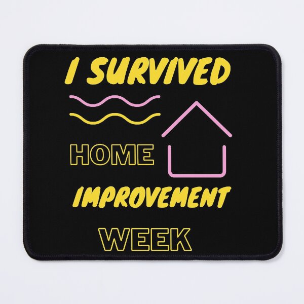 Item preview, I Survived Home Improvement Week designed and sold by Mo2mo.