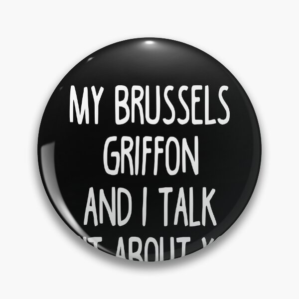 Item preview, My Brussels Griffon And I Talk Shit About You designed and sold by clickmostro.