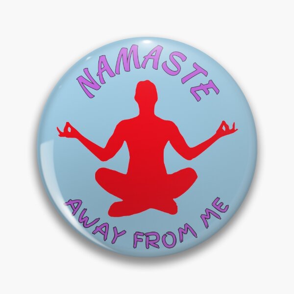 Item preview, NAMASTE.....away from me designed and sold by madscArt.