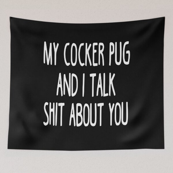 Item preview, My Cocker Pug And I Talk Shit About You designed and sold by clickmostro.