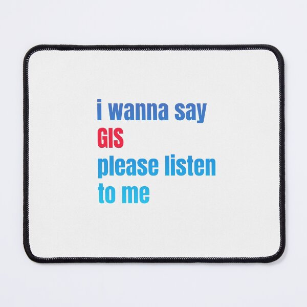 Item preview, i wanna say GIS please listen to me, sticker, funny sticker,  designed and sold by kerimbayram.