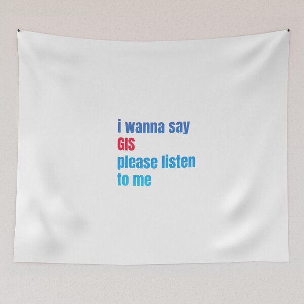 Item preview, i wanna say GIS please listen to me, sticker, funny sticker,  designed and sold by kerimbayram.