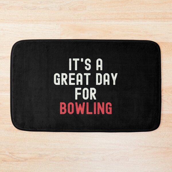 Item preview, It's a Great Day for Bowling designed and sold by kindxinn.