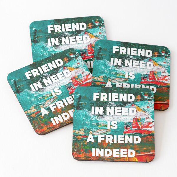 Item preview, FRIEND IN NEED IS A FRIEND INDEED designed and sold by LaBelleMaison.