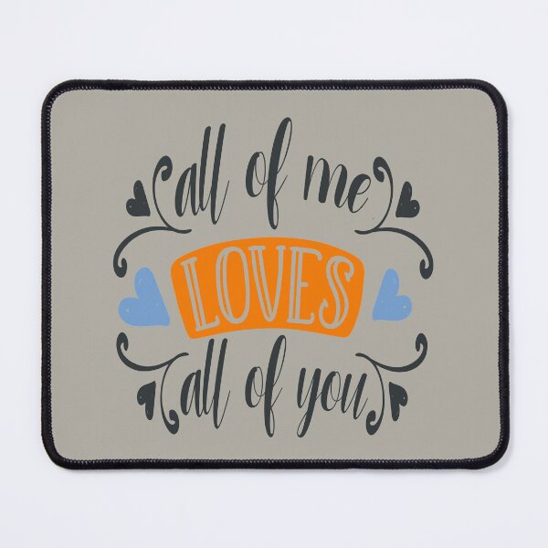 Item preview, All Of Me Loves All Of You designed and sold by FOX1999-Design.