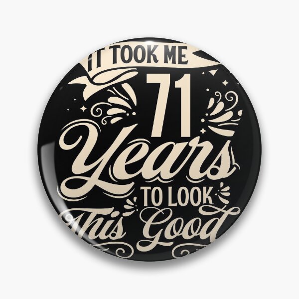 Item preview, It Took me 71 Years to Look This Good Best Birthday Quotes for Husband and Dad designed and sold by TINASTORESHOPE.