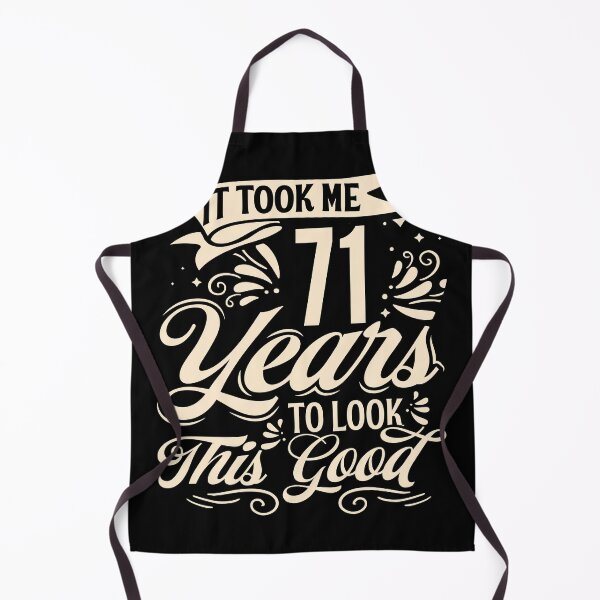 Item preview, It Took me 71 Years to Look This Good Best Birthday Quotes for Husband and Dad designed and sold by TINASTORESHOPE.
