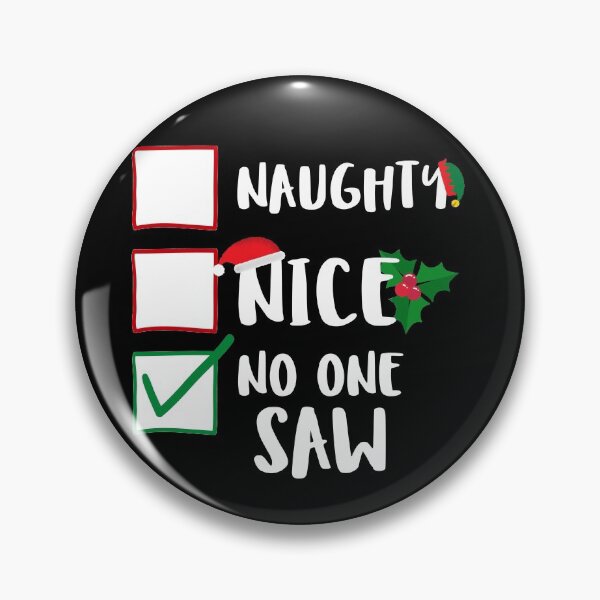 Item preview, Naughty Nice No One Saw Funny Sassy Pants Naughty List Graphic designed and sold by GO SHIRT-TEE.