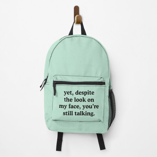 Item preview, Yet Despite The Look On My Face You're Still Talking designed and sold by allysmar.