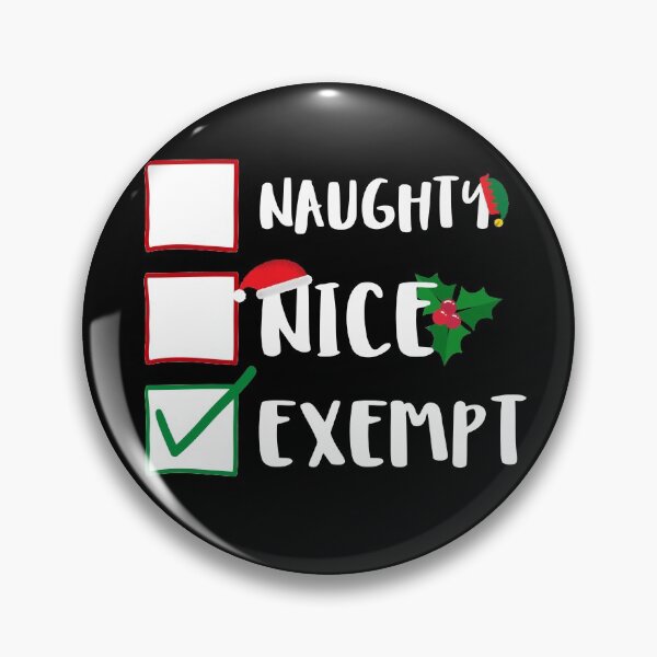 Item preview, Naughty Nice Exempt Funny Sassy Pants Naughty List Graphic designed and sold by GO SHIRT-TEE.
