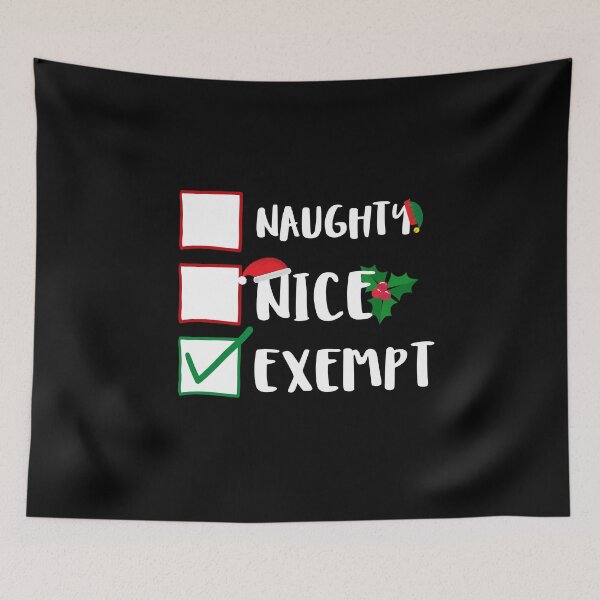 Item preview, Naughty Nice Exempt Funny Sassy Pants Naughty List Graphic designed and sold by GO SHIRT-TEE.