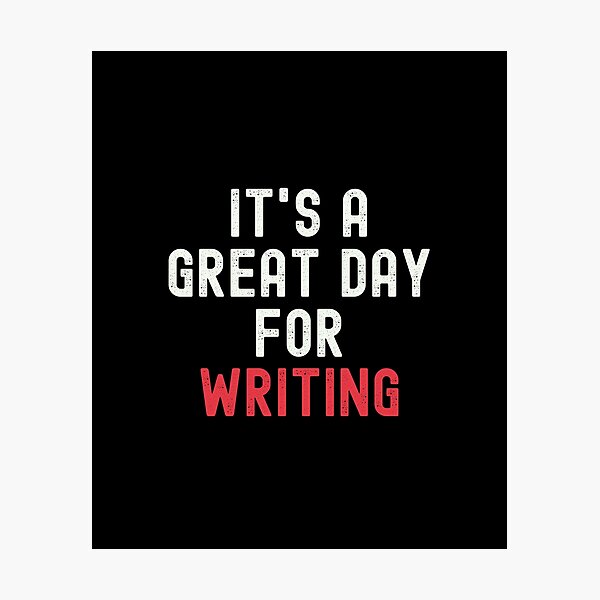 Item preview, It's a Great Day for Writing designed and sold by kindxinn.