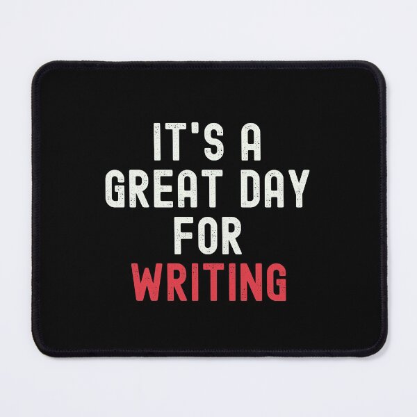 Item preview, It's a Great Day for Writing designed and sold by kindxinn.