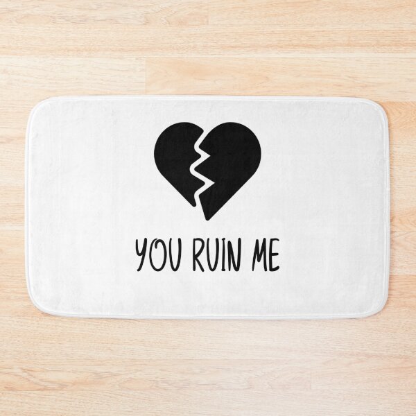 Item preview, You Ruin Me designed and sold by amourdesigns.