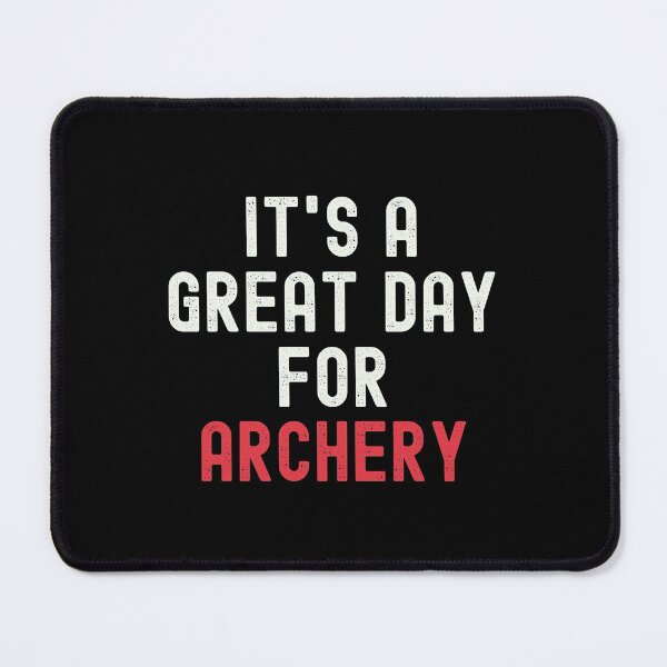 Item preview, It's a Great Day for Archery designed and sold by kindxinn.